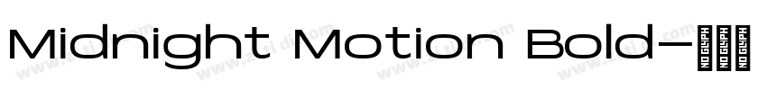 Midnight Motion Bold字体转换 Midnight Motion Bold字体转换